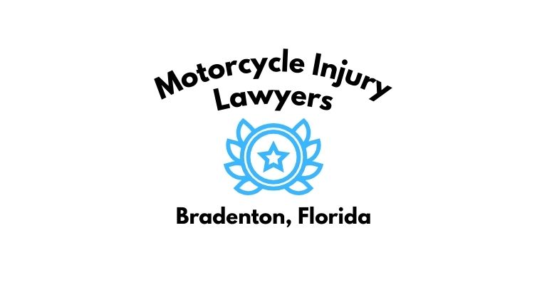 Black text on a white background reading Motorcycle Injury Lawyers Bradenton, Florida with a light blue star badge with surrounded by laurel leaves.