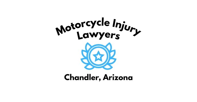 Black text on a white background reading Motorcycle Injury Lawyers Chandler, Arizona with a light blue star badge with surrounded by laurel leaves.