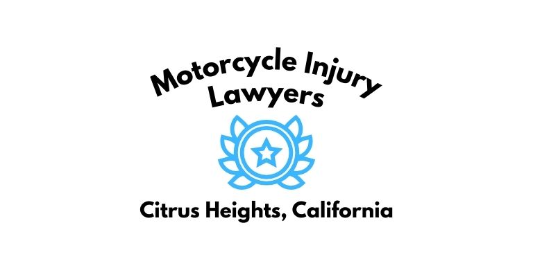Black text on a white background reading Motorcycle Injury Lawyers Citrus Heights, California with a light blue star badge with surrounded by laurel leaves.