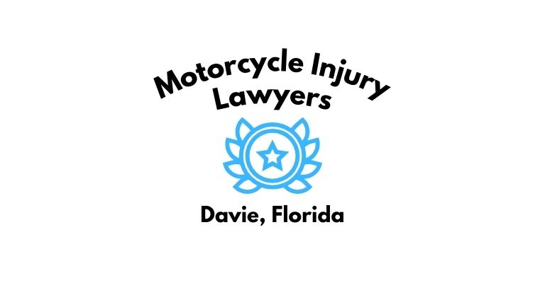 Black text on a white background reading Motorcycle Injury Lawyers Davie, Florida with a light blue star badge with surrounded by laurel leaves.