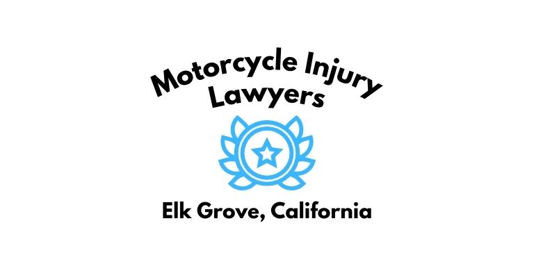 Black text on a white background reading Motorcycle Injury Lawyers Elk Grove, California with a light blue star badge with surrounded by laurel leaves.