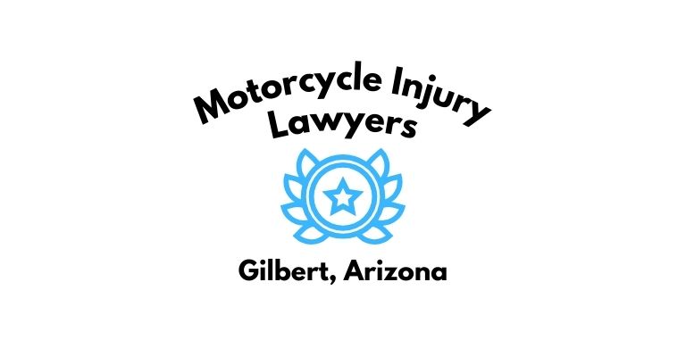 Black text on a white background reading Motorcycle Injury Lawyers Gilbert, Arizona with a light blue star badge with surrounded by laurel leaves.