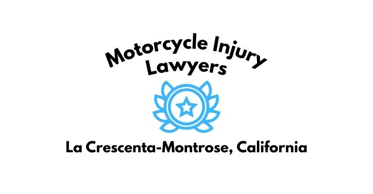 Black text on a white background reading Motorcycle Injury Lawyers La Crescenta-Montrose, California with a light blue star badge with surrounded by laurel leaves.
