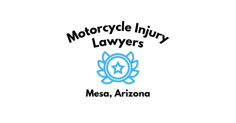 Black text on a white background reading Motorcycle Injury Lawyers Mesa, Arizona with a light blue star badge with surrounded by laurel leaves.