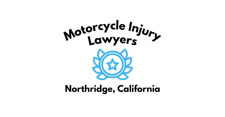 Black text on a white background reading Motorcycle Injury Lawyers Northridge, California with a light blue star badge with surrounded by laurel leaves.