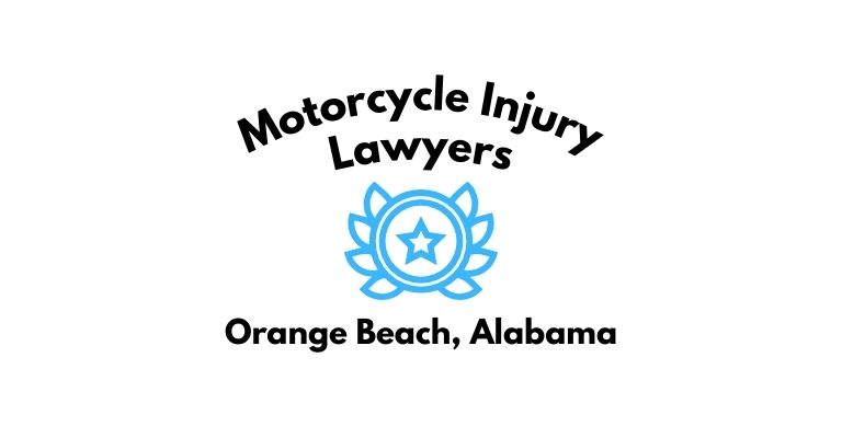 Black text on a white background reading Motorcycle Injury Lawyers Orange Beach, Alabama with a light blue star badge with surrounded by laurel leaves.