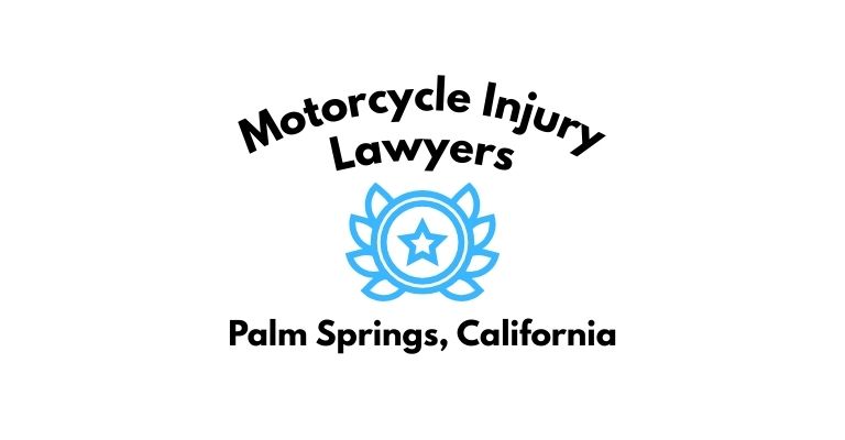 Black text on a white background reading Motorcycle Injury Lawyers Palm Springs, California with a light blue star badge with surrounded by laurel leaves.