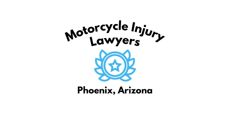 Black text on a white background reading Motorcycle Injury Lawyers Phoenix, Arizona with a light blue star badge with surrounded by laurel leaves.