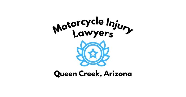 Black text on a white background reading Motorcycle Injury Lawyers Queen Creek, Arizona with a light blue star badge with surrounded by laurel leaves.