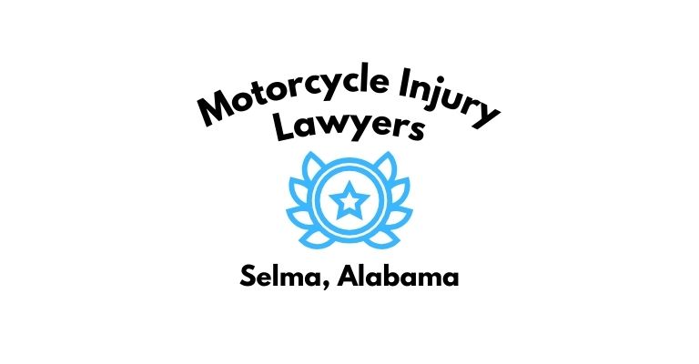 Black text on a white background reading Motorcycle Injury Lawyers Selma, Alabama with a light blue star badge with surrounded by laurel leaves.