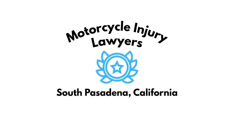 Black text on a white background reading Motorcycle Injury Lawyers South Pasadena, California with a light blue star badge with surrounded by laurel leaves.