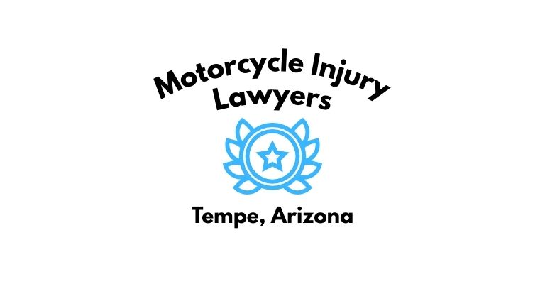 Black text on a white background reading Motorcycle Injury Lawyers Tempe, Arizona with a light blue star badge with surrounded by laurel leaves.