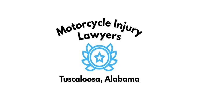 Black text on a white background reading Motorcycle Injury Lawyers Tuscaloosa, Alabama] with a light blue star badge with surrounded by laurel leaves.